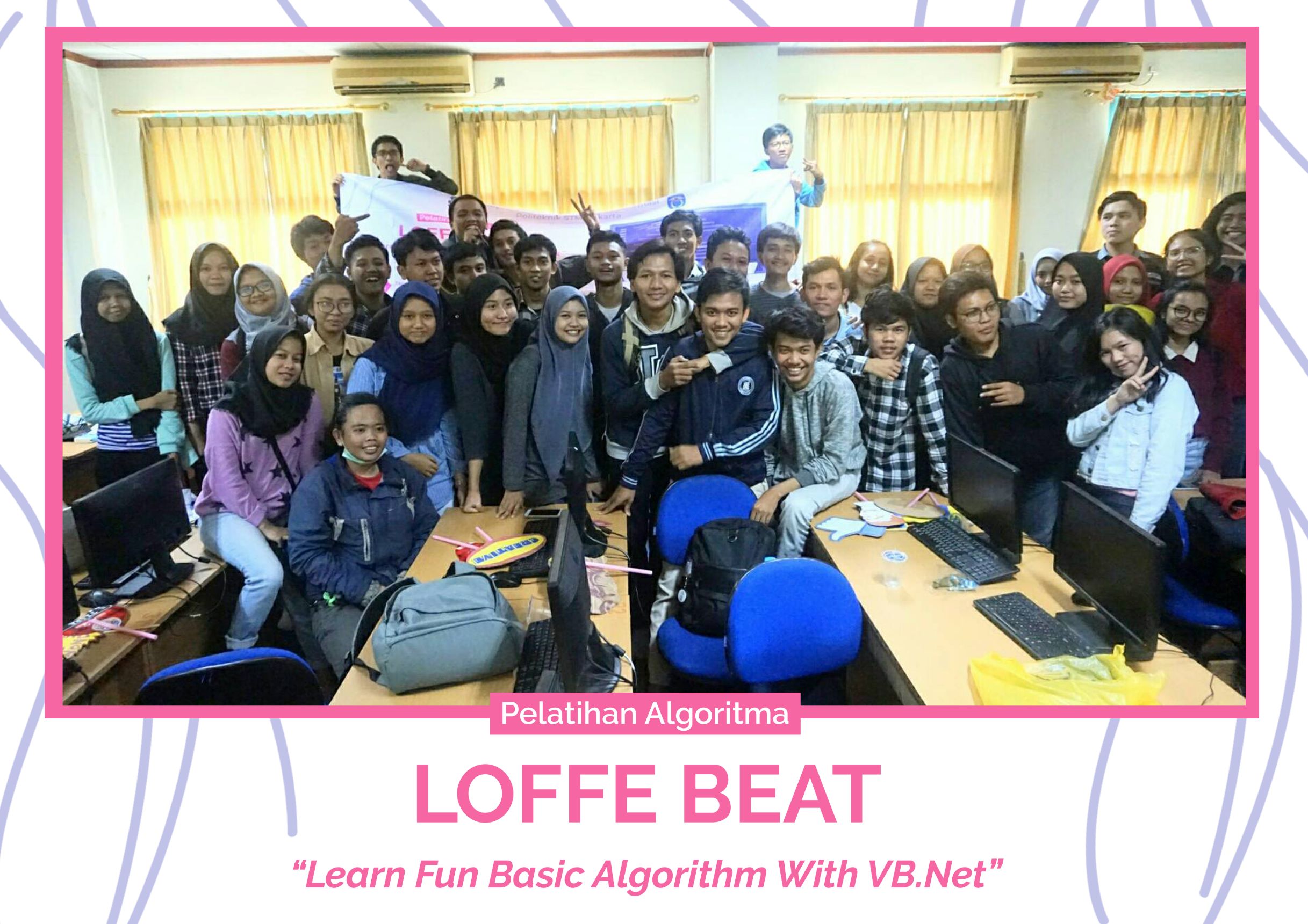 Review Kegiatan PELATIHAN LOFFE BEAT (LEARN FUN BASIC ALGORITHM WITH VB.NET) WITH HIMASIS