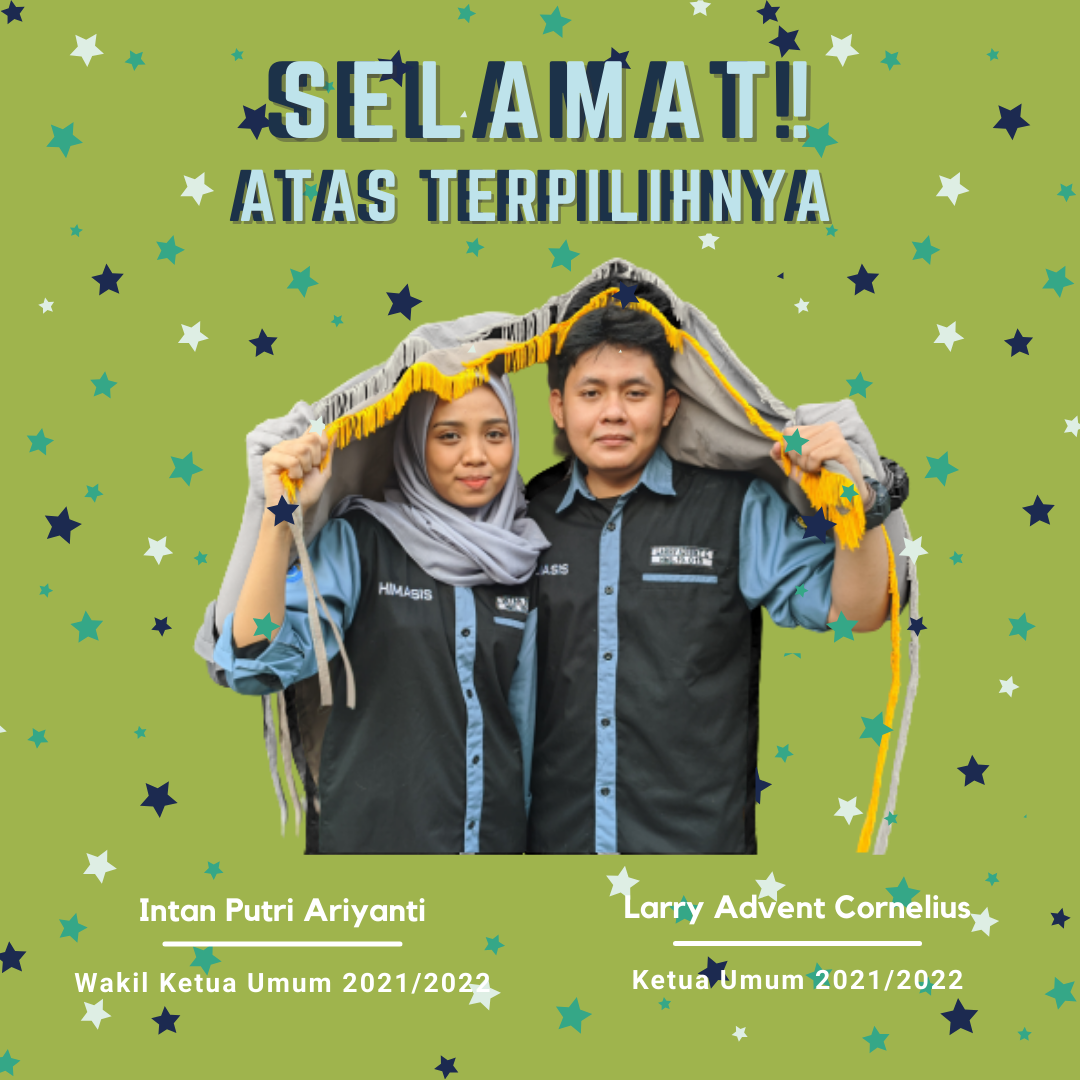 KETUA UMUM & WAKIL KETUA UMUM HIMASIS PERIODE 2021/2022