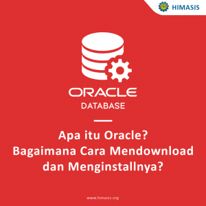 Apa itu Oracle? Bagaimana cara mendownload dan menginstallnya?