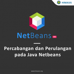 Percabangan dan Perulangan pada Java dengan menggunakan Netbeans