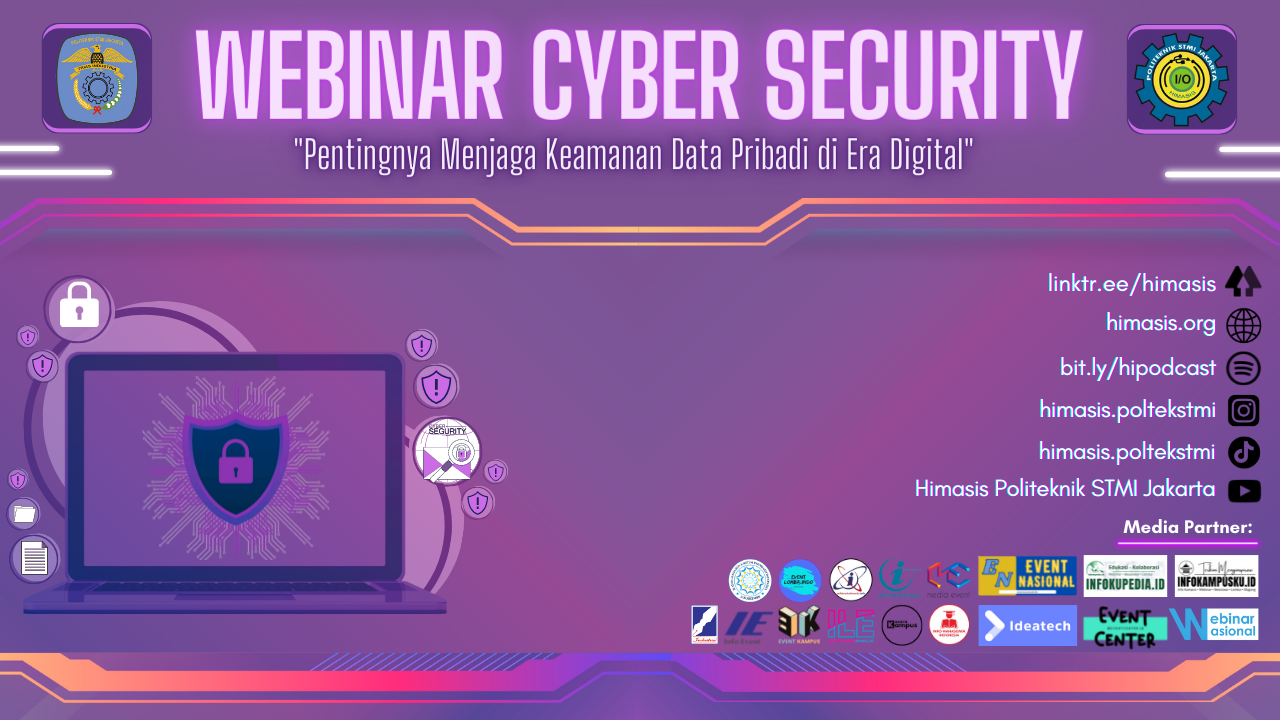 After Event Webinar HIMASIS: Cyber Security ”Pentingnya Menjaga Kemanan Data Pribadi di Era Digital”